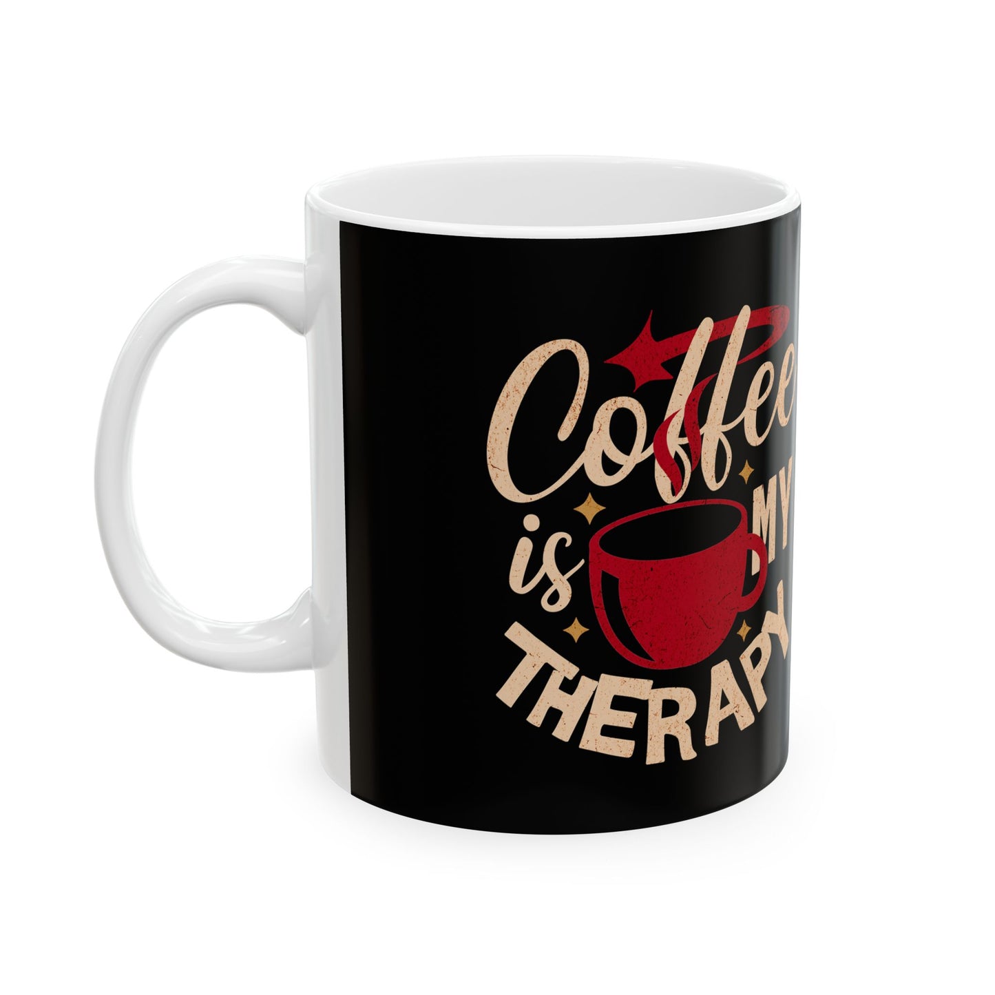 Coffee is My Therapy Ceramic Mug - 11oz & 15oz