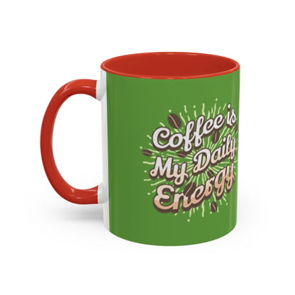 Coffee Is My Daily Energy Mug - Fun Green Accent Coffee Cup for Coffee Lovers