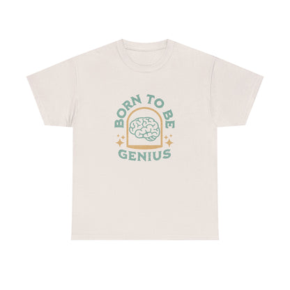 men Heavy Cotton Tee - Born to be Genius Inspirational Tee