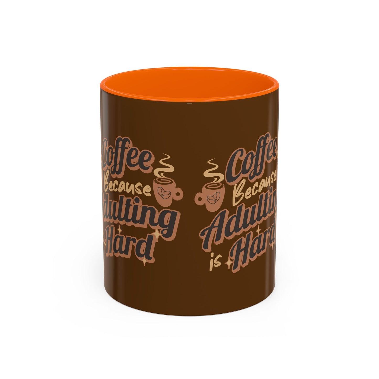 Funny Adulting Coffee Mug - "Coffee Because Adulting is Hard" - 11oz & 15oz Options