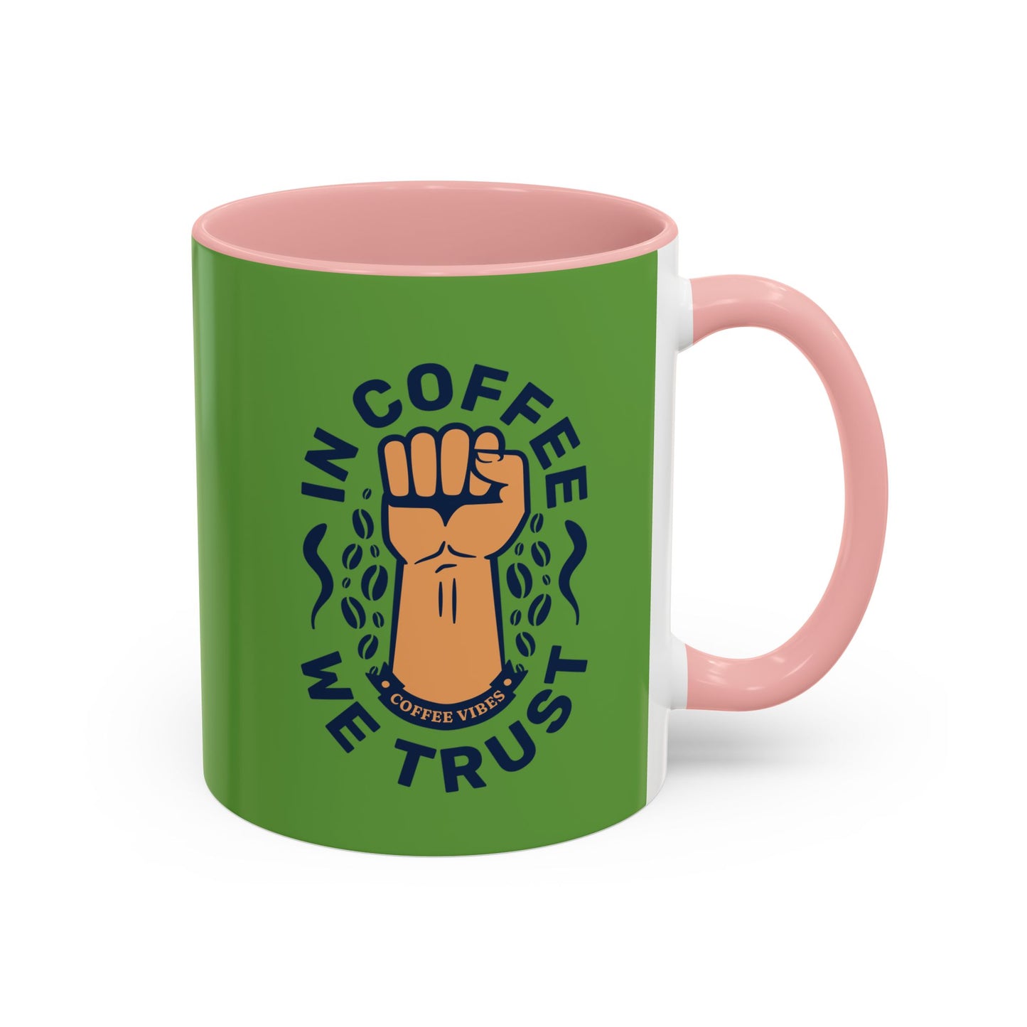 Empowering Coffee Mug - "In Coffee We Trust" - 11 & 15oz