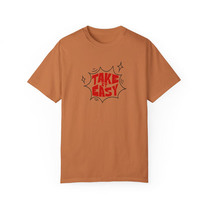 Take It Easy Unisex Garment-Dyed T-Shirt - Casual Comfort for Every Day