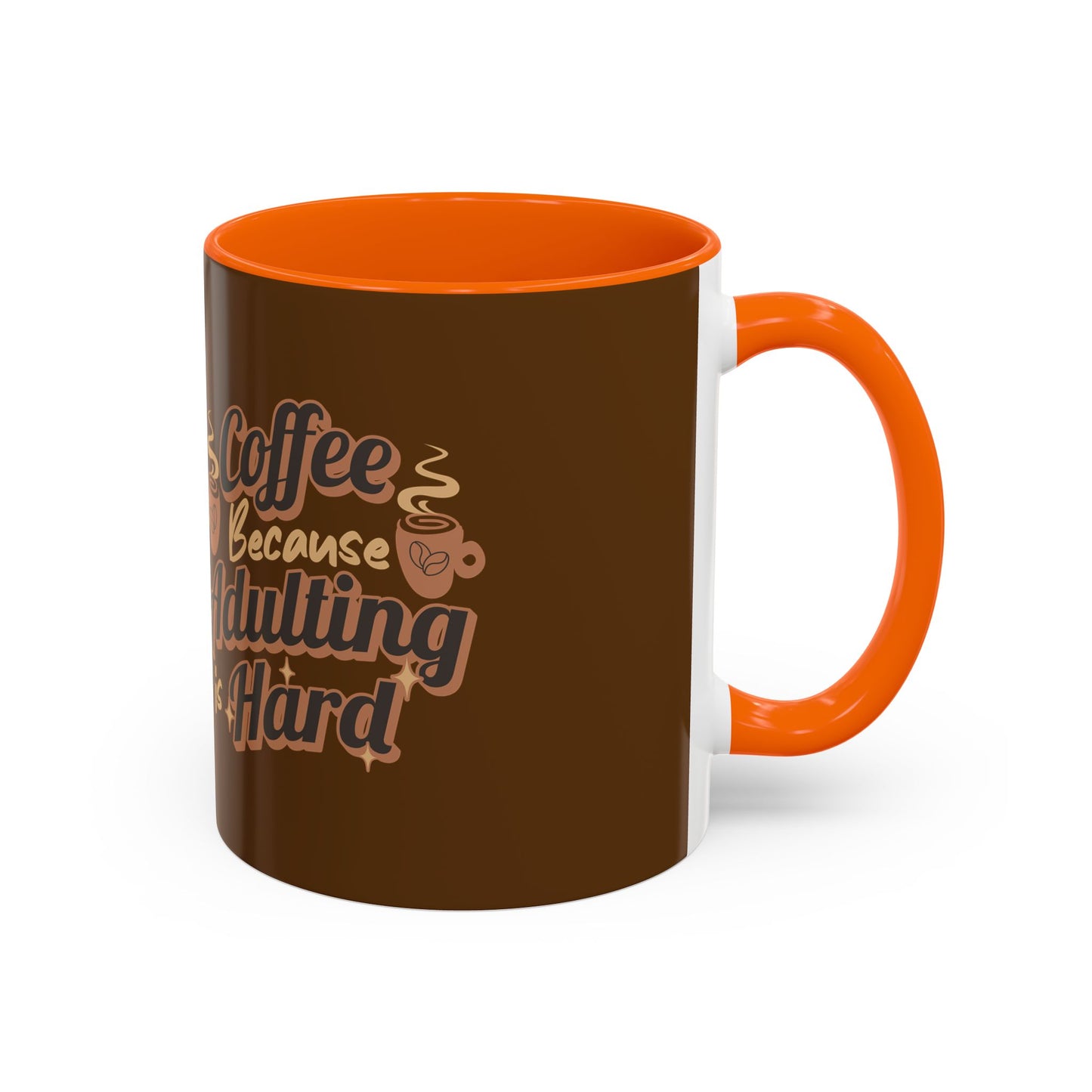 Funny Adulting Coffee Mug - "Coffee Because Adulting is Hard" - 11oz & 15oz Options