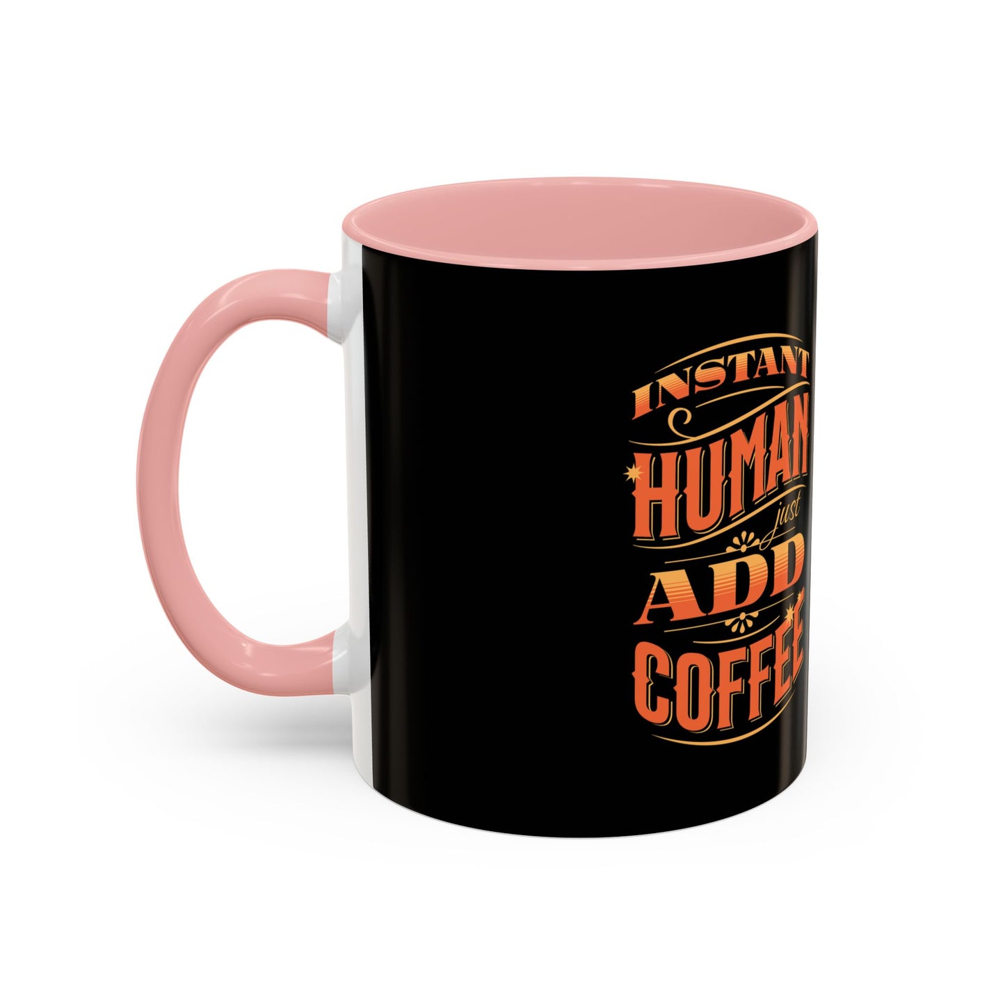 Humorous Instant Coffee Mug - Just Add Coffee (11/15oz)