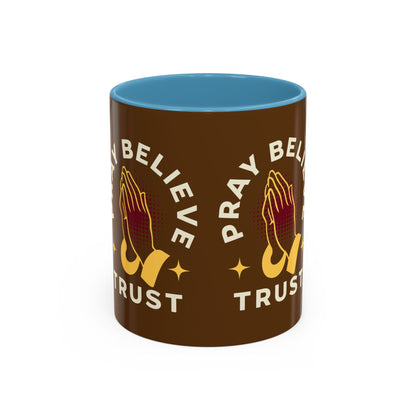 Inspirational Pray Believe Trust Coffee Mug - 11oz & 15oz