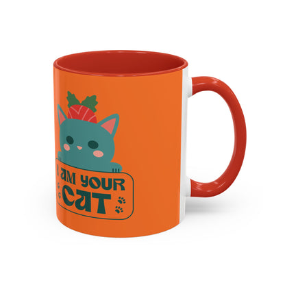 I Am Your Cat Accent Coffee Mug - Fun Gift for Cat Lovers