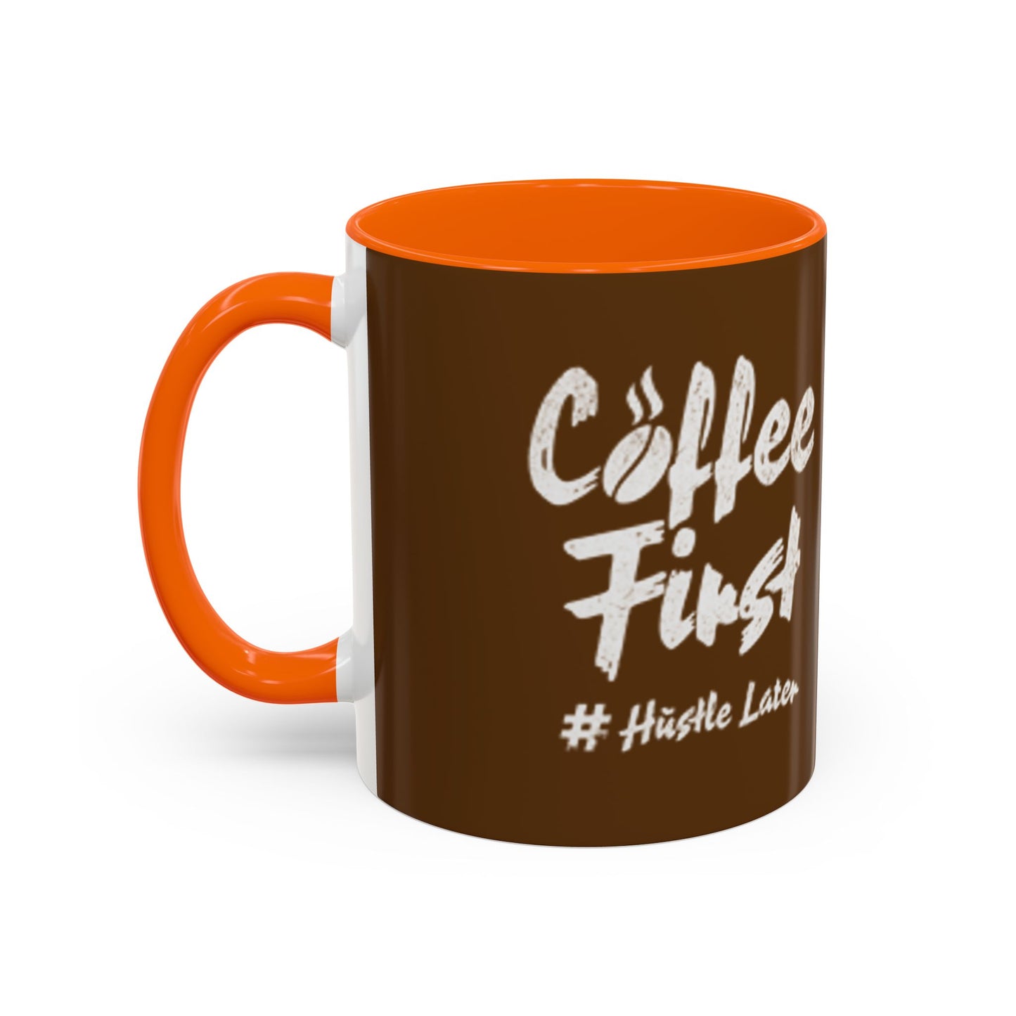 Coffee First Accent Mug - Motivational 11oz & 15oz