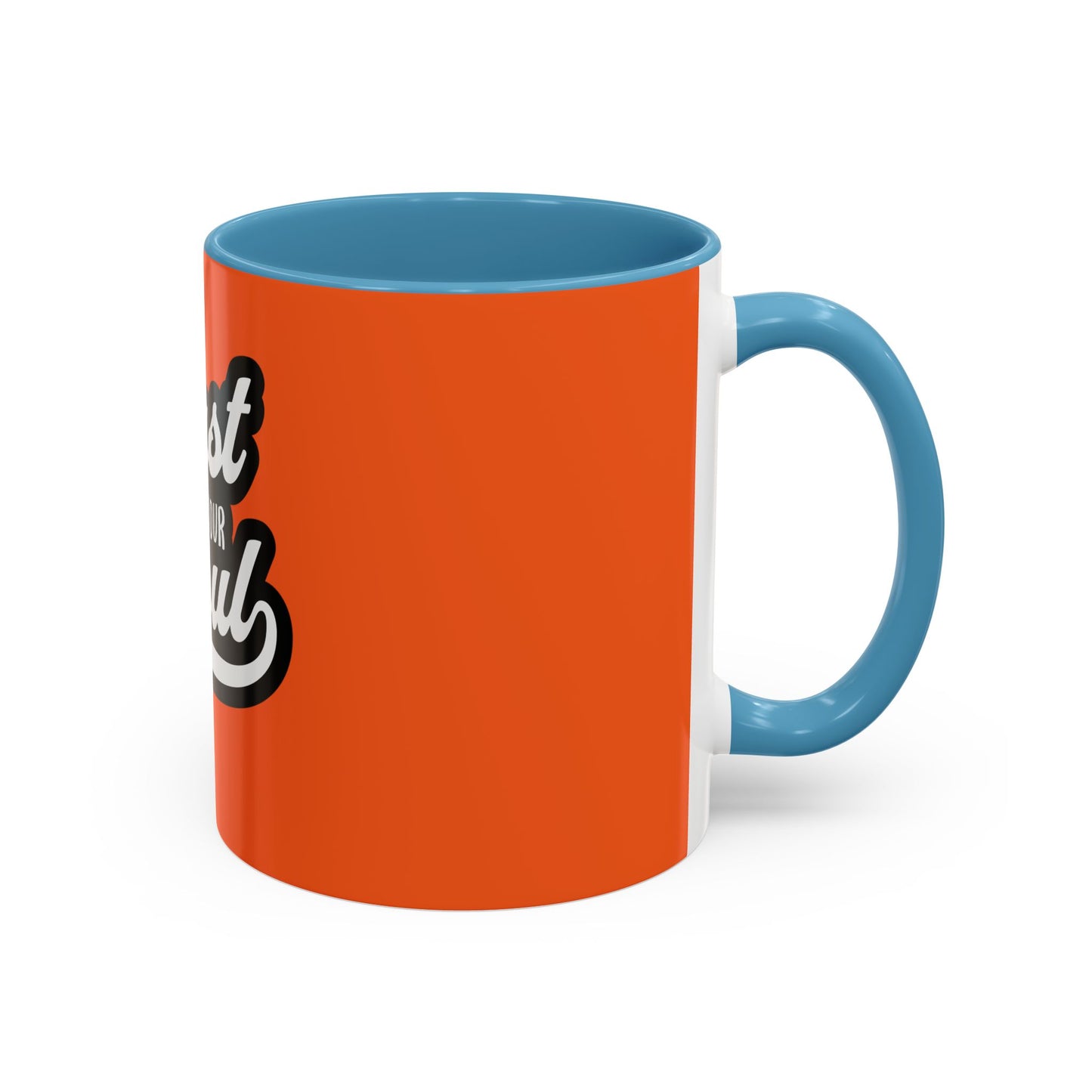 Motivational Accent Coffee Mug - "Trust Your Soul" - Perfect for Daily Inspiration