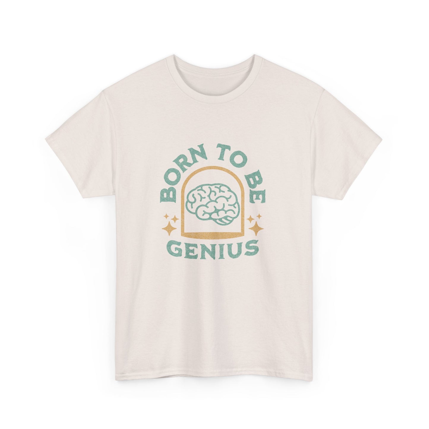 men Heavy Cotton Tee - Born to be Genius Inspirational Tee