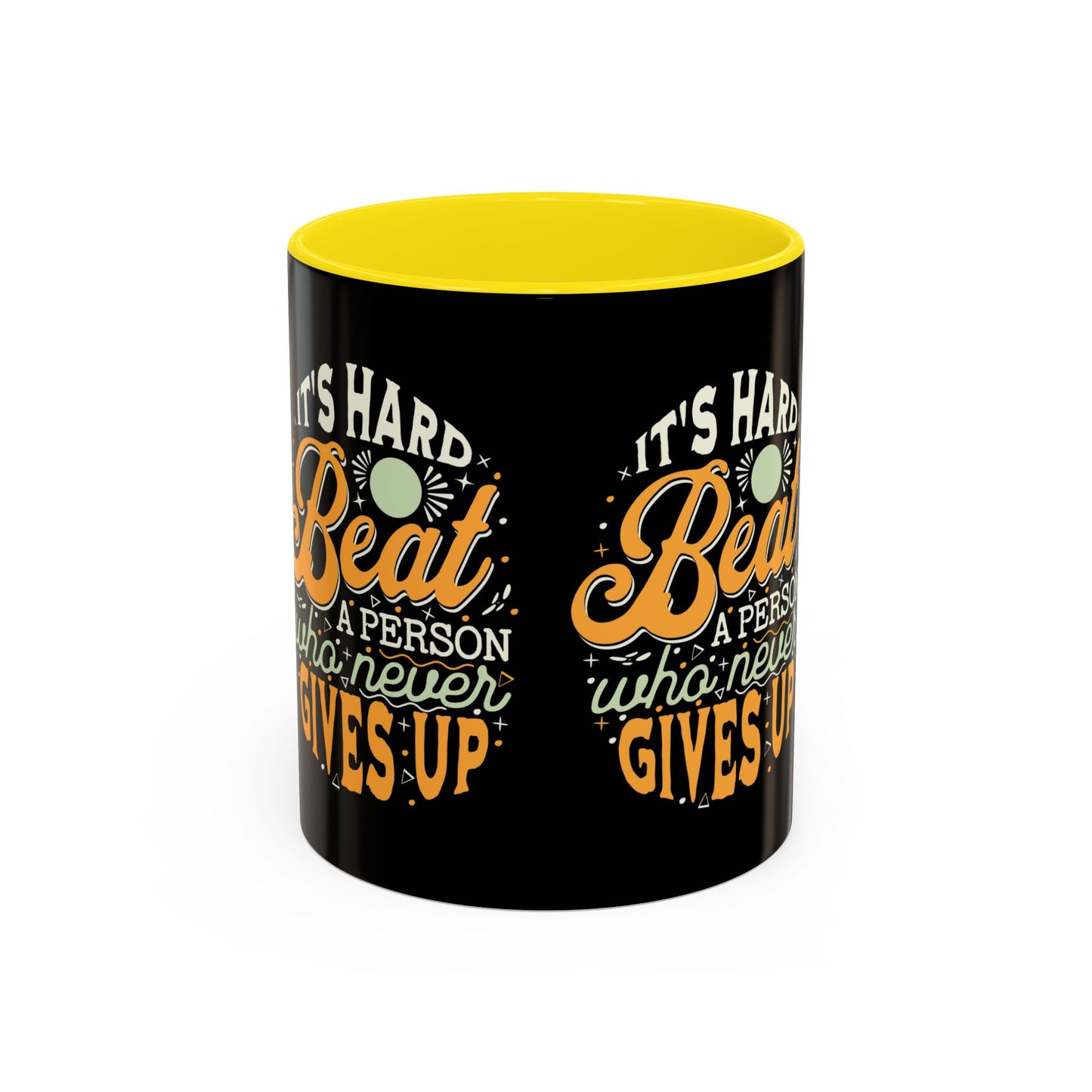 Motivational Coffee Mug - "It's Hard to Beat a Person Who Never Gives Up" - 11 & 15oz