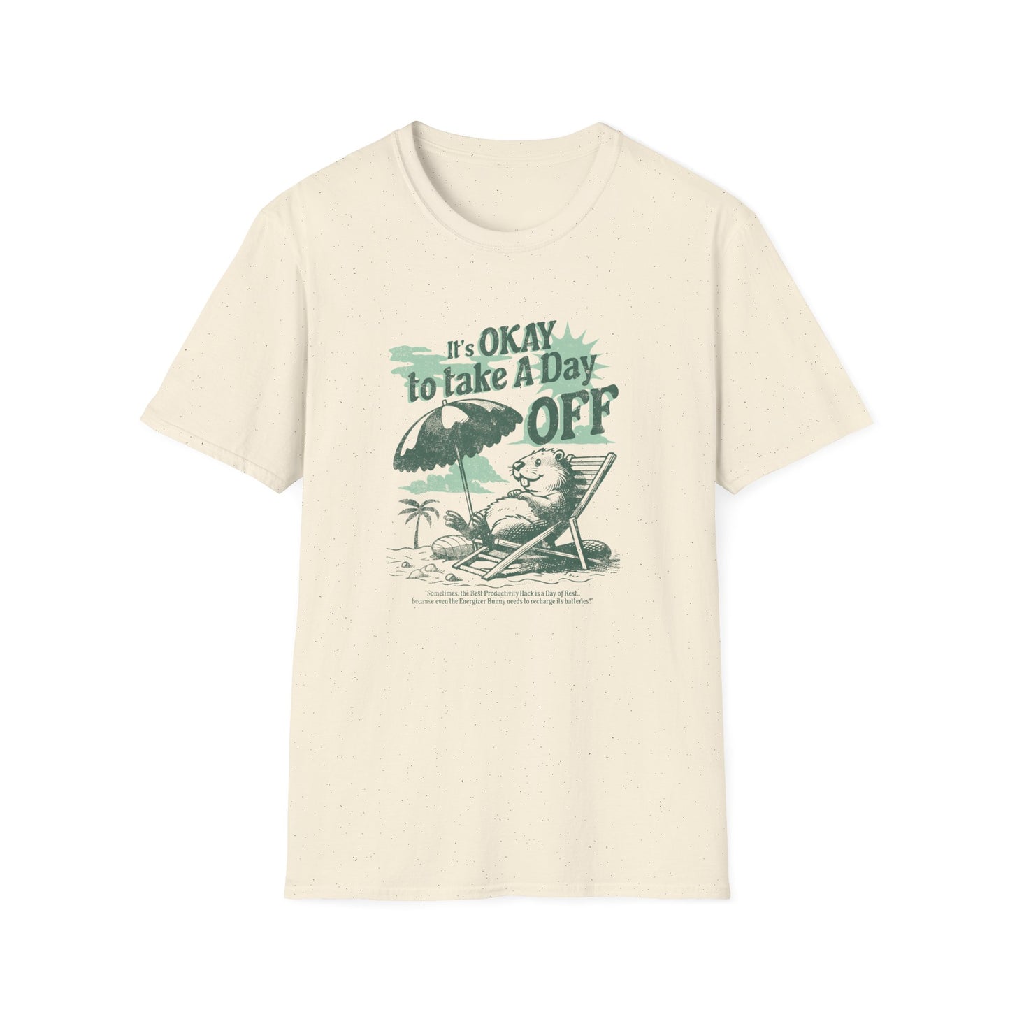 Unisex Softstyle T-Shirt - "It's OK to Take a Day Off" Relaxing Vacation Vibe