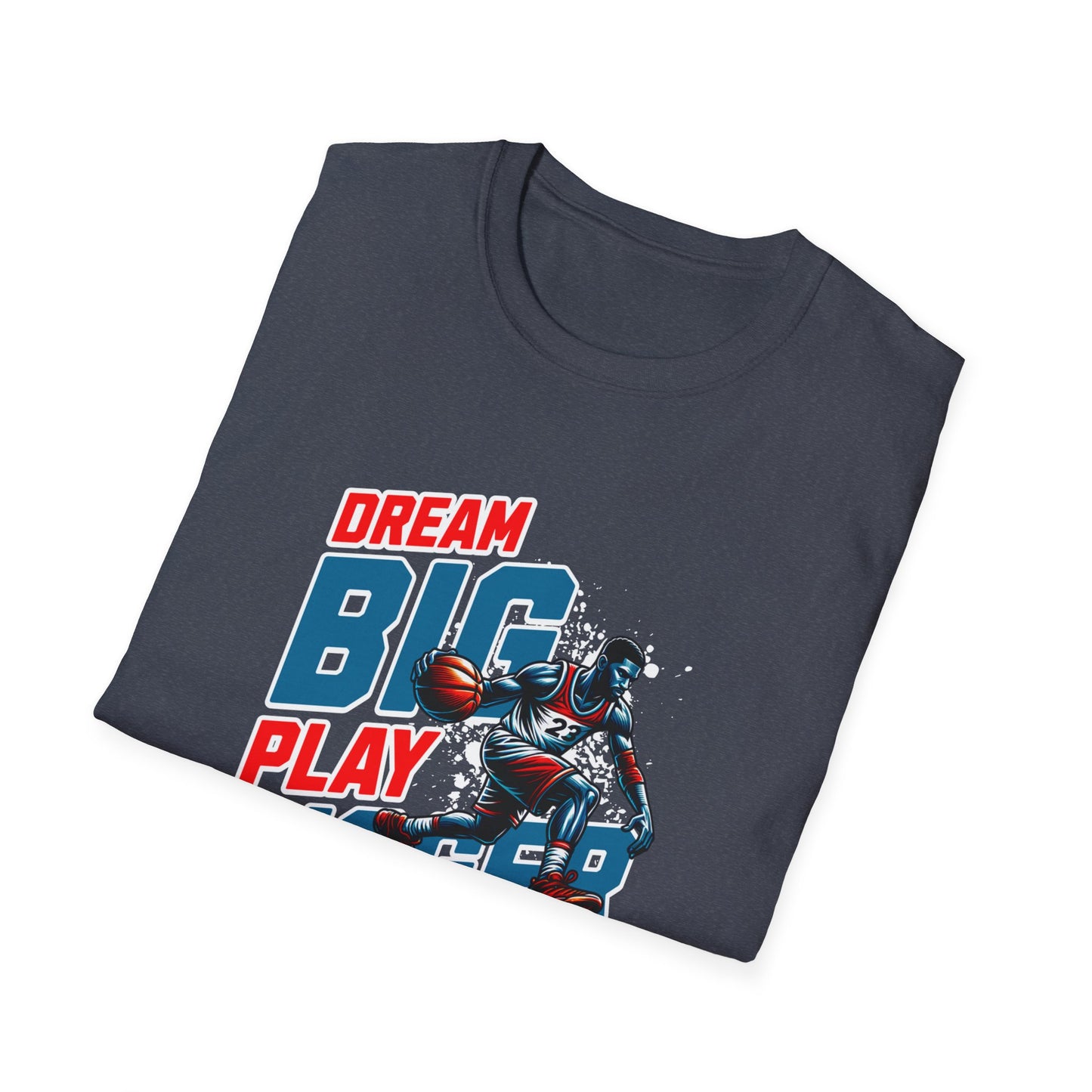 Dream Big Play Bigger Unisex Softstyle T-Shirt - Motivational Graphic Tee for Sports Enthusiasts