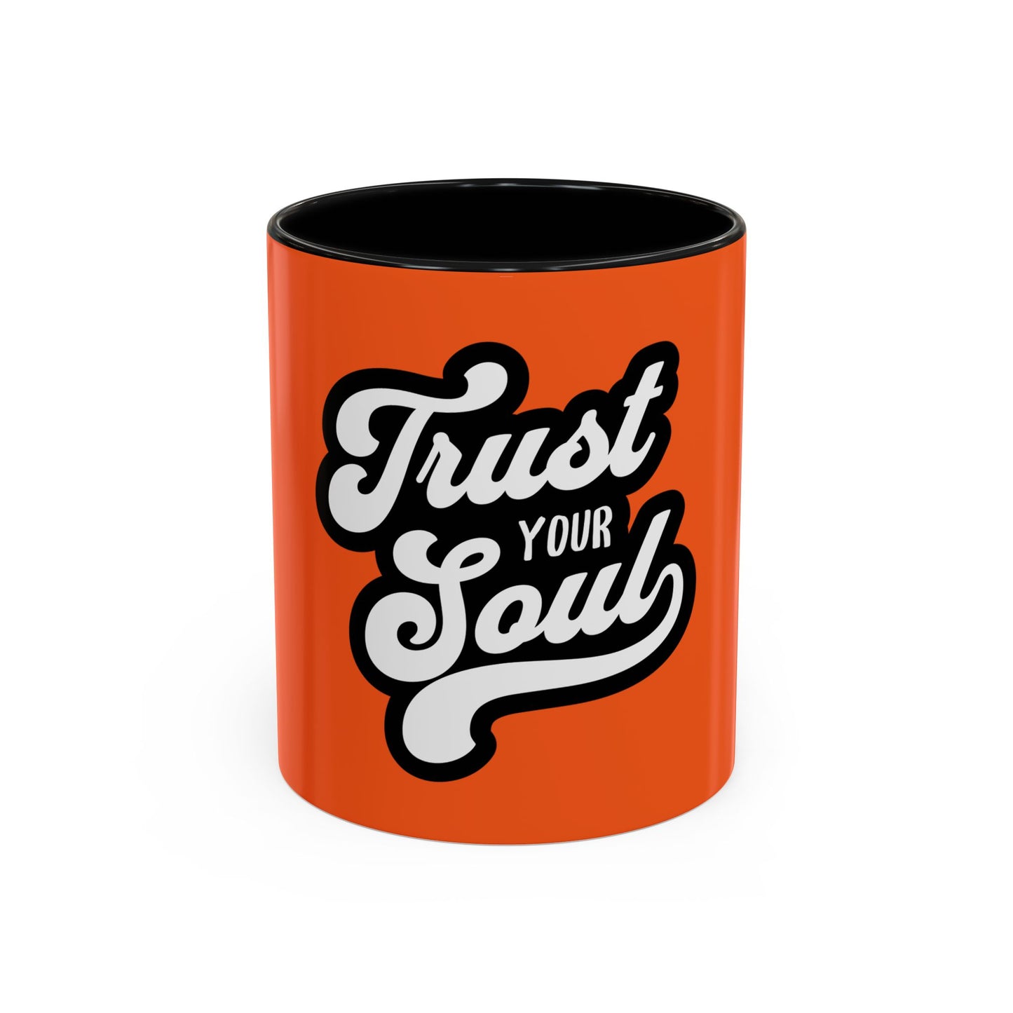 Motivational Accent Coffee Mug - "Trust Your Soul" - Perfect for Daily Inspiration