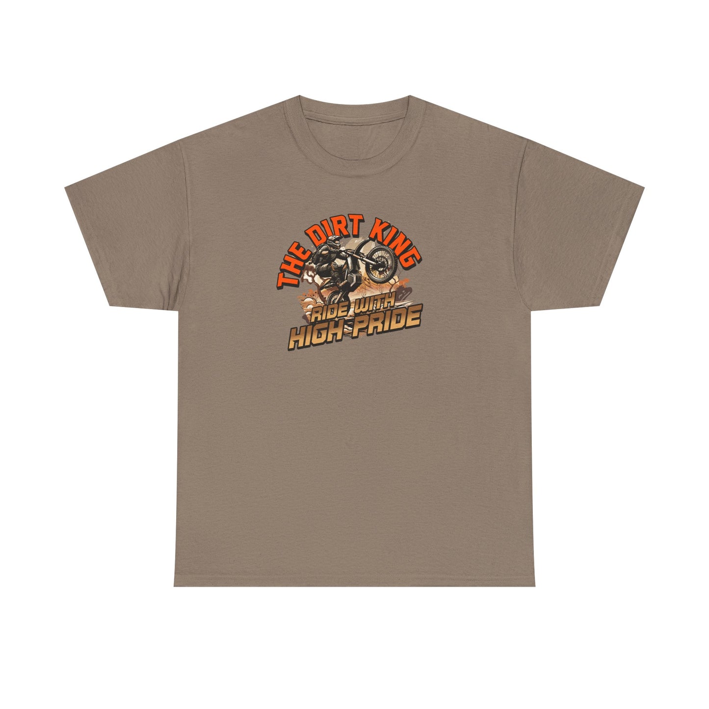 Men  Heavy Cotton T-Shirt - The Dirt King Ride with High Pride Shirt