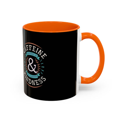 Caffeine & Kindness Coffee Mug - 11oz & 15oz Black Accent Mug