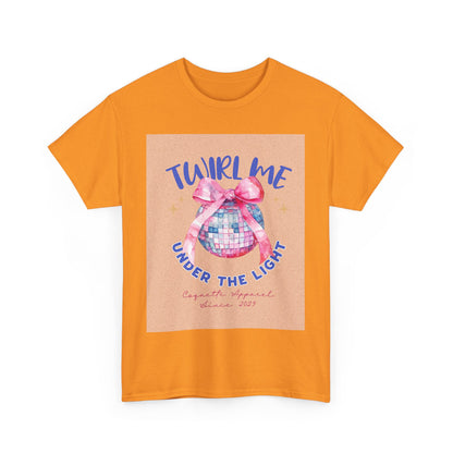 Twirl Me Under the Light women Heavy Cotton Tee - Fun Dance Party Shirt