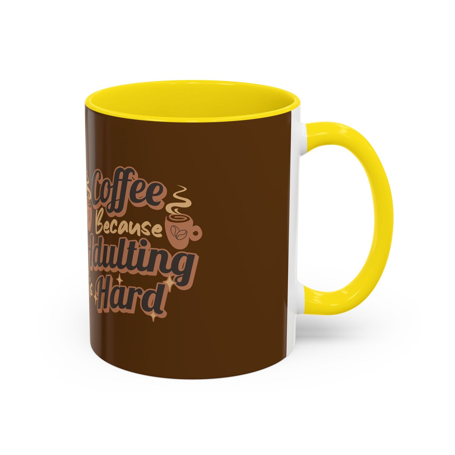 Funny Adulting Coffee Mug - "Coffee Because Adulting is Hard" - 11oz & 15oz Options