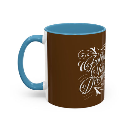 Inspirational Follow Your Dreams Coffee Mug - Motivational Accent Mug for Dreamers and Coffee Lovers