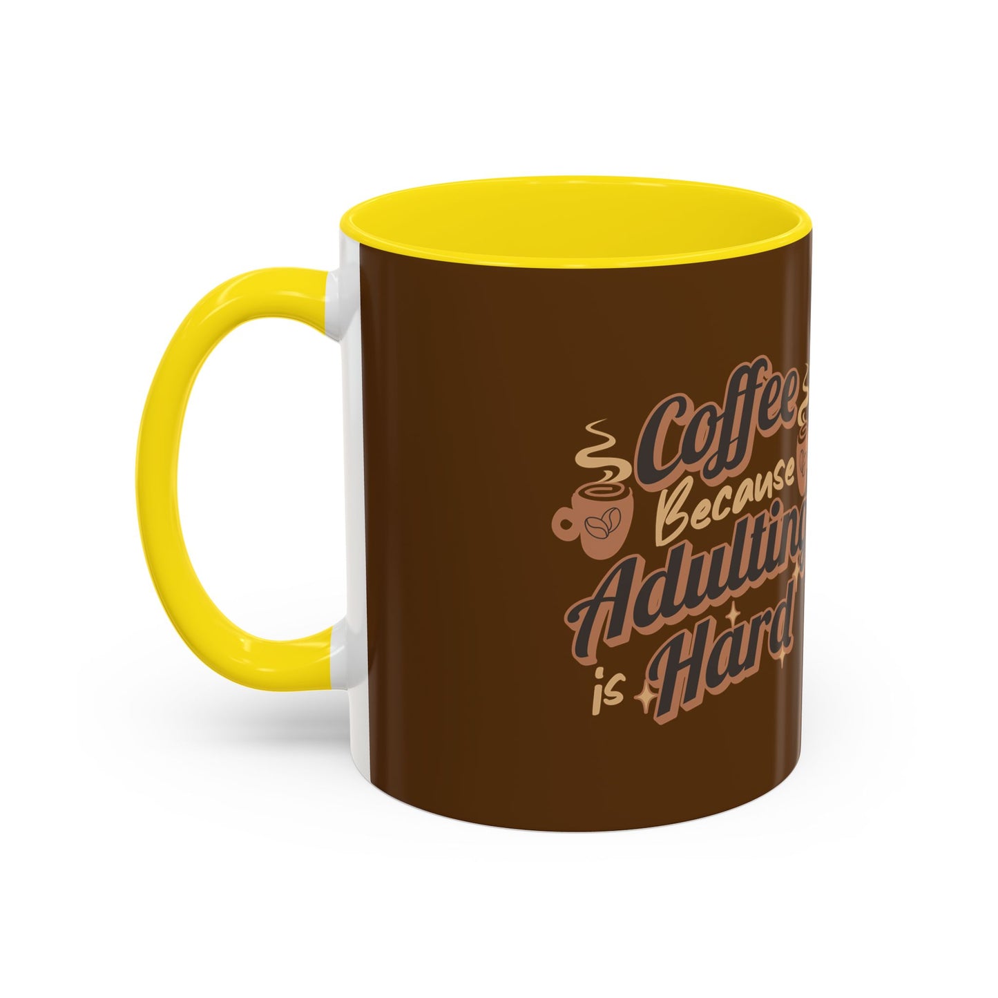 Funny Adulting Coffee Mug - "Coffee Because Adulting is Hard" - 11oz & 15oz Options