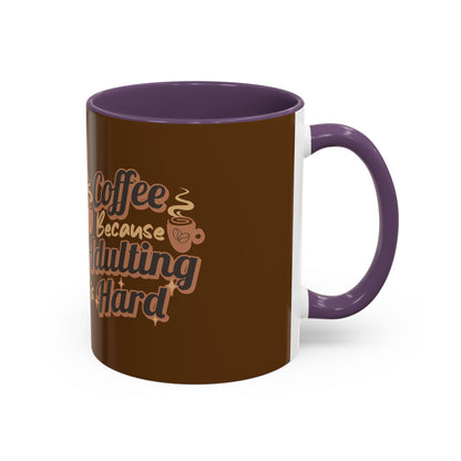 Funny Adulting Coffee Mug - "Coffee Because Adulting is Hard" - 11oz & 15oz Options