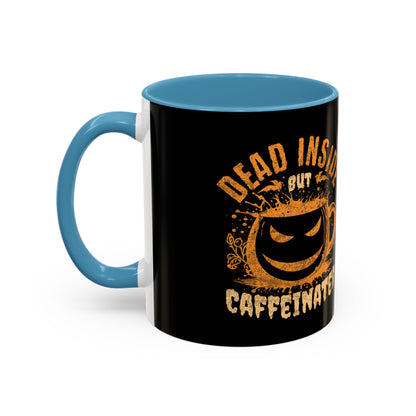 Caffeinated Humor Coffee Mug - 'Dead Inside but Caffeinated' - Perfect Gift for Coffee Lovers