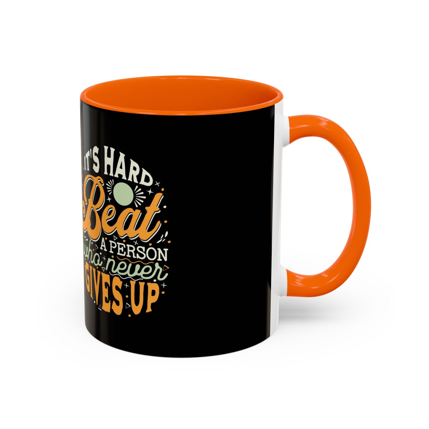 Motivational Coffee Mug - "It's Hard to Beat a Person Who Never Gives Up" - 11 & 15oz