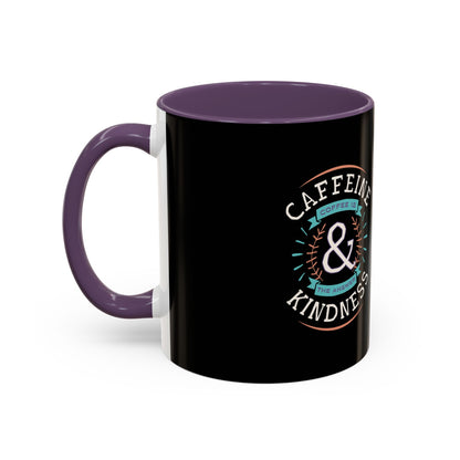 Caffeine & Kindness Coffee Mug - 11oz & 15oz Black Accent Mug