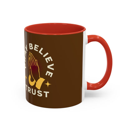 Inspirational Pray Believe Trust Coffee Mug - 11oz & 15oz